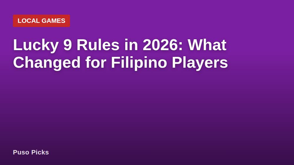 Lucky 9 Rules in 2026: What Changed for Filipino Players